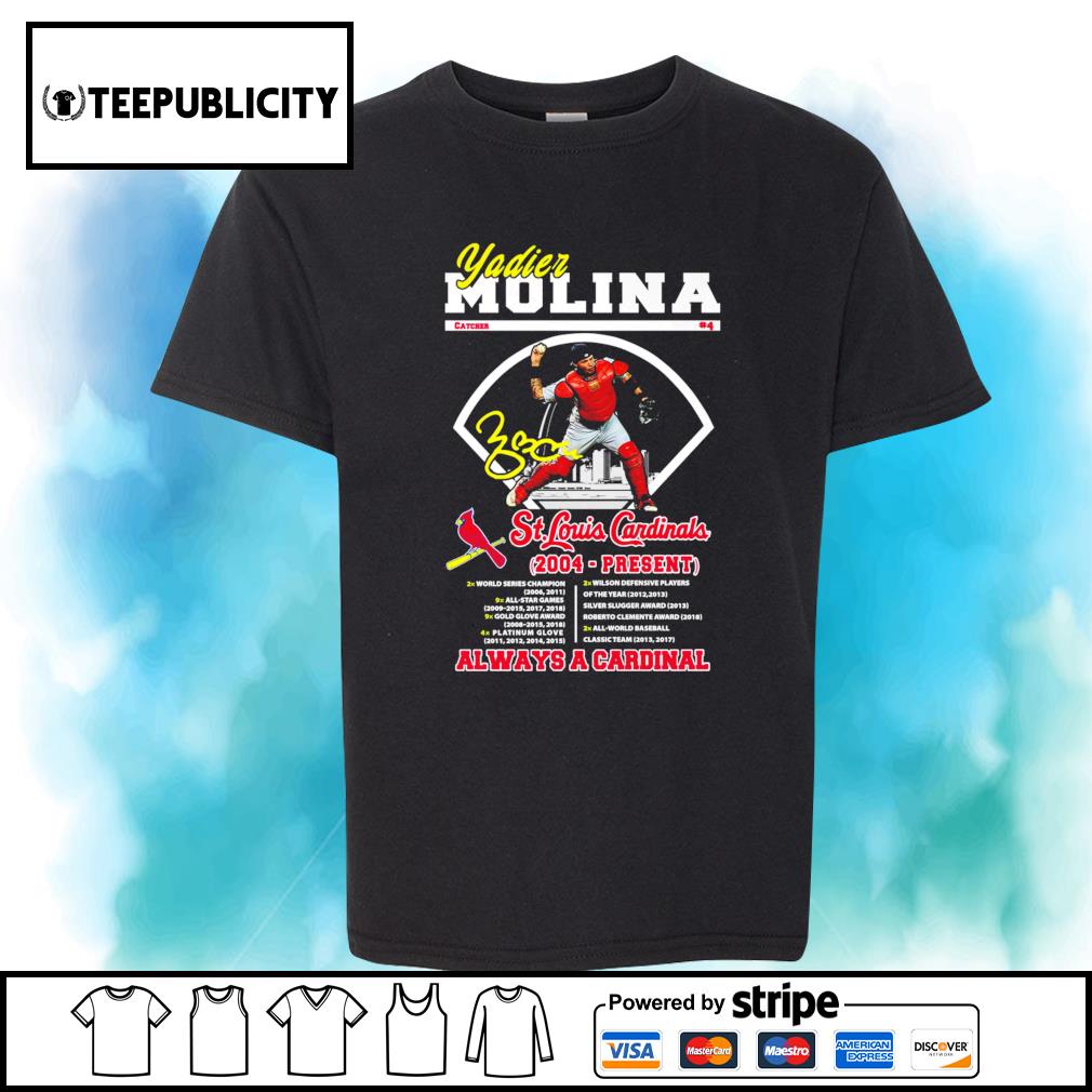 Yadier Molina ST Louis Cardinals 2004 Present Always A Cardinal T Shirt