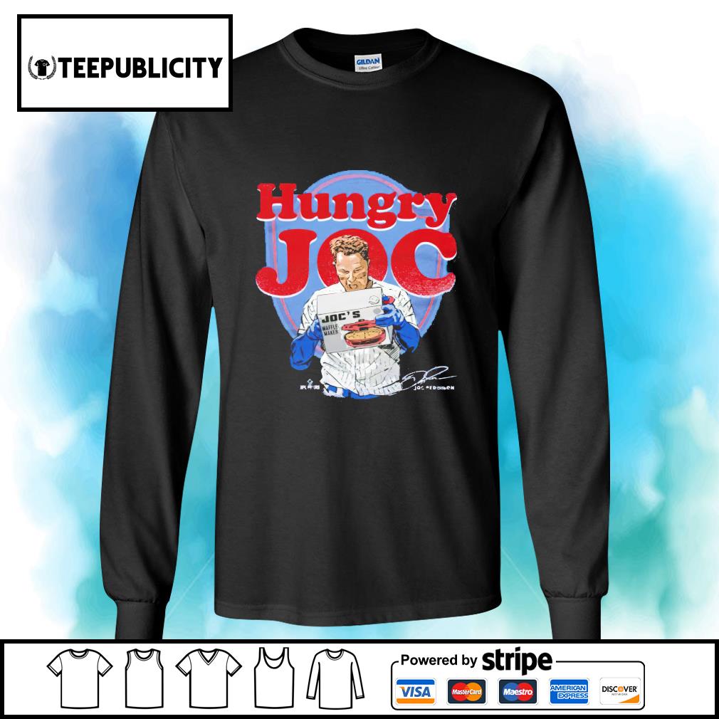 Chicago baseball hungry Joc Pederson shirt - T-Shirt AT Fashion LLC