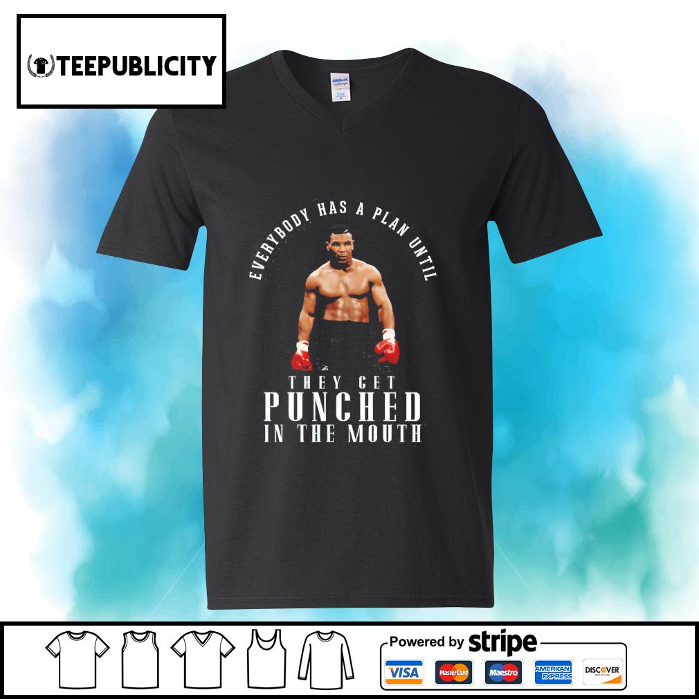 Mike Tyson Everybody Has A Plan Until They Get Punched In The Mouth Shirt Hoodie Sweater Long Sleeve And Tank Top