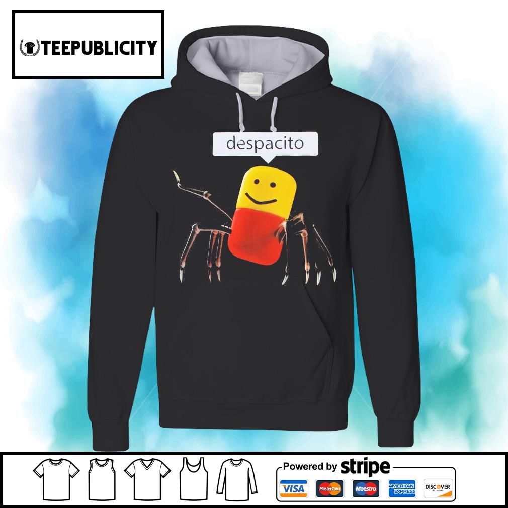 Roblox Despacito Shirt Hoodie Sweater Long Sleeve And Tank Top - roblox code for despacito