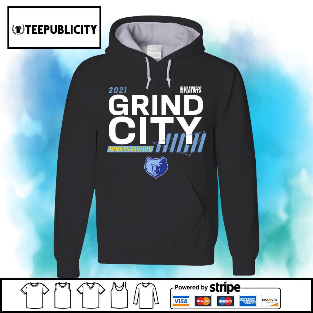 Memphis Grizzlies 2021 NBA Playoffs grind city shirt, hoodie, sweater and  v-neck t-shirt