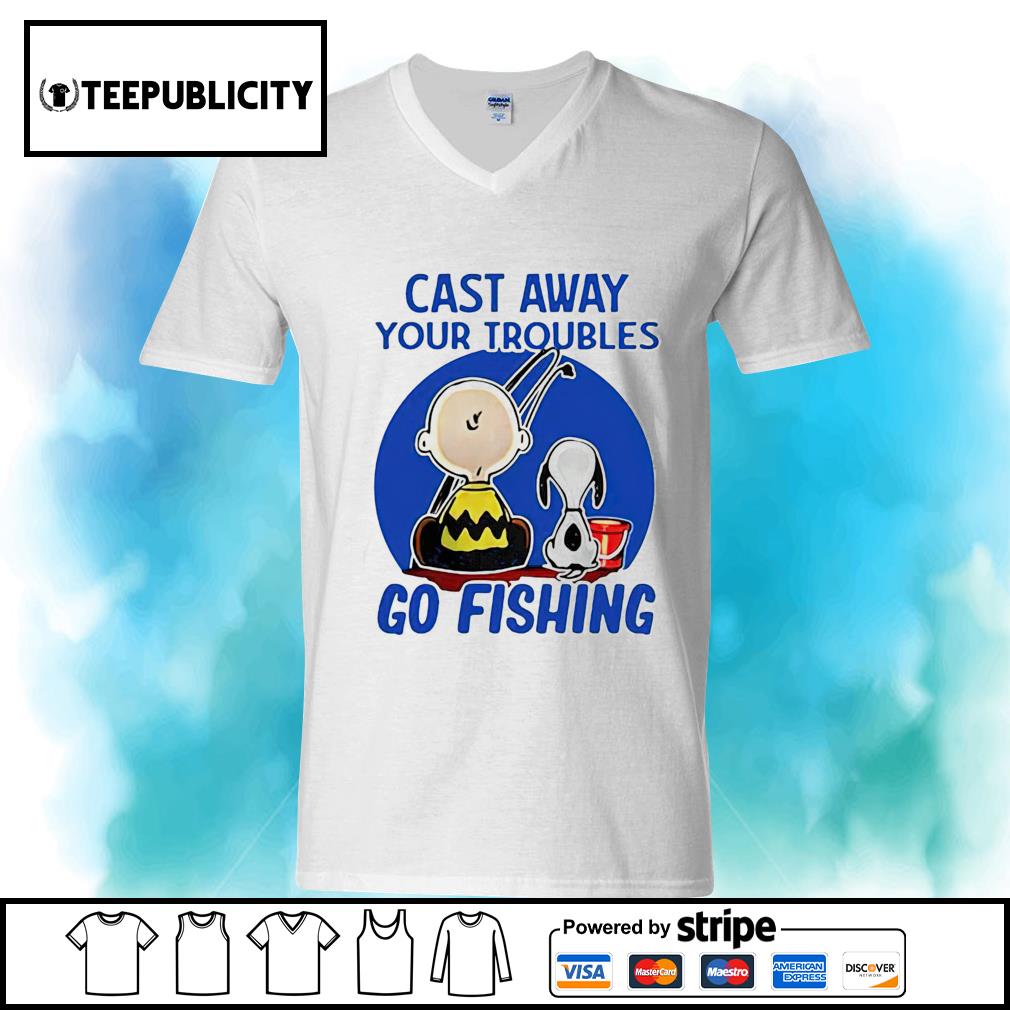 Charlie Brown and Snoopy cast away your troubles go fishing shirt