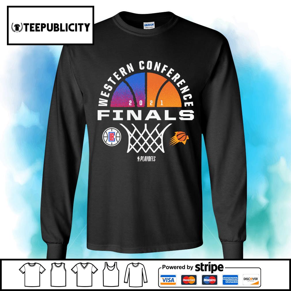 Phoenix Suns vs LA Clippers 2021 NBA Playoffs Western Conference Finals  shirt, hoodie, sweater, long sleeve and tank top