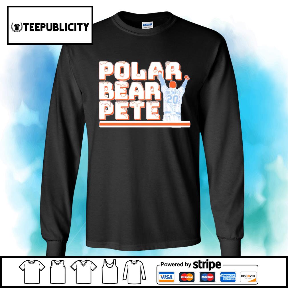 Polar Bear' Pete Alonso - Pete Alonso Polar Bear Shirt, T-Shirt, Hoodie,  Tank Top, Sweatshirt