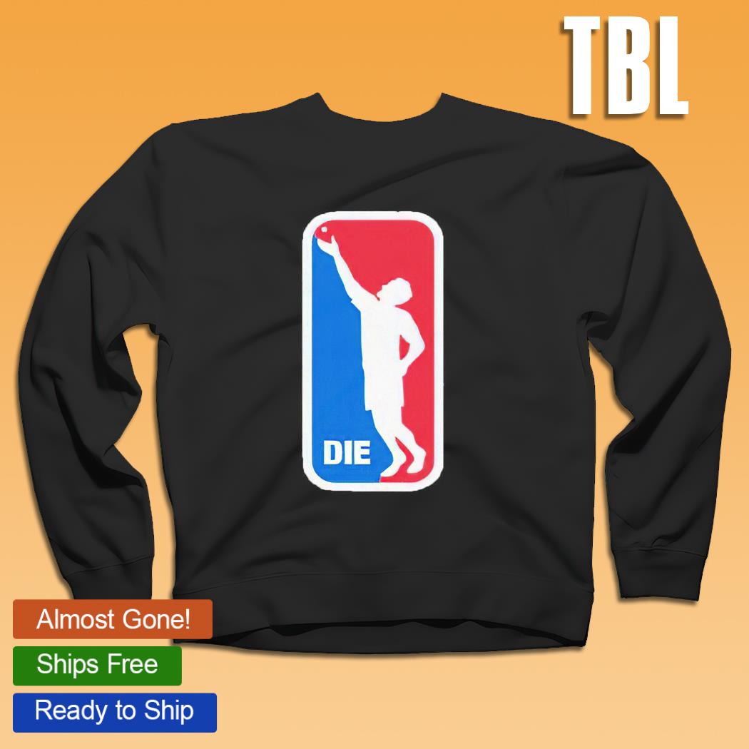 NBA logo Die shirt, hoodie, sweater, long sleeve and tank top