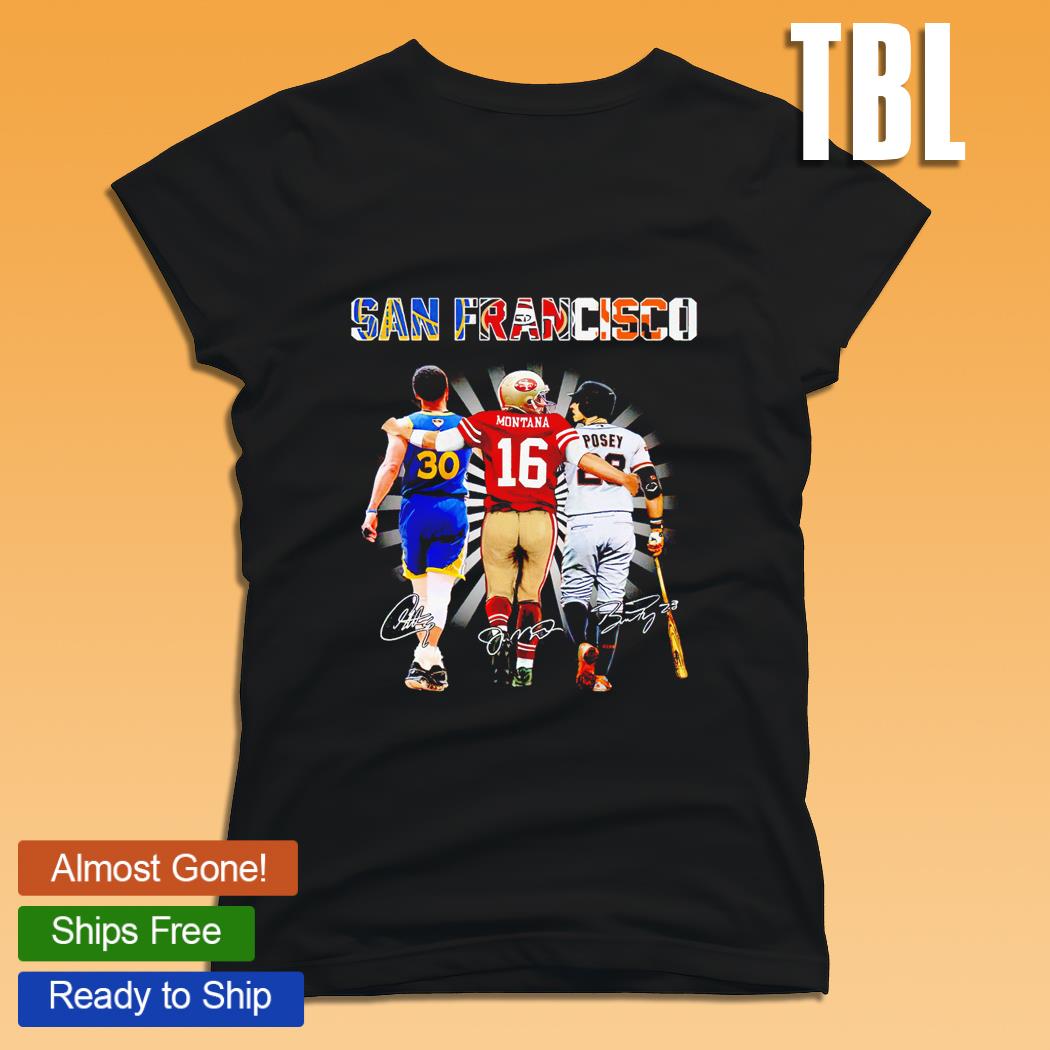 San Francisco Stephen Curry Joe Montana And Buster Posey Signatures Shirt -  T-shirts Low Price