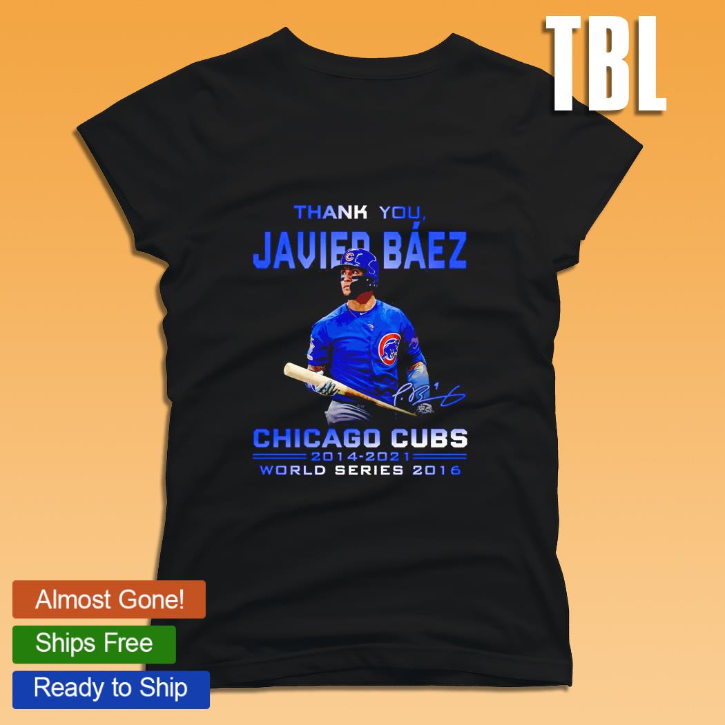 Thank you Javier Baez signature Chicago Cubs 2014 2021 World series 2016  shirt, hoodie, sweater, long sleeve and tank top