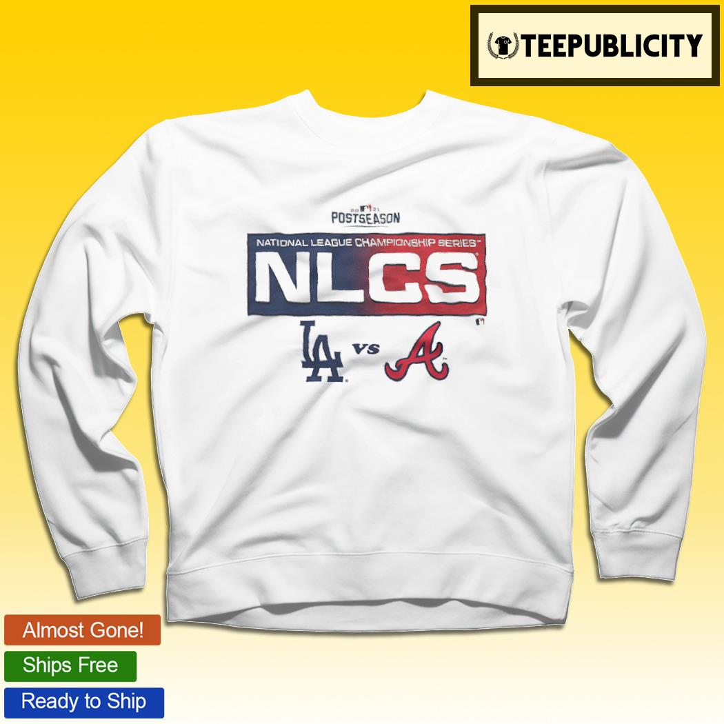 NLCS Game 4 Atlanta Braves vs LA Dodgers shirt, hoodie, sweater, long  sleeve and tank top