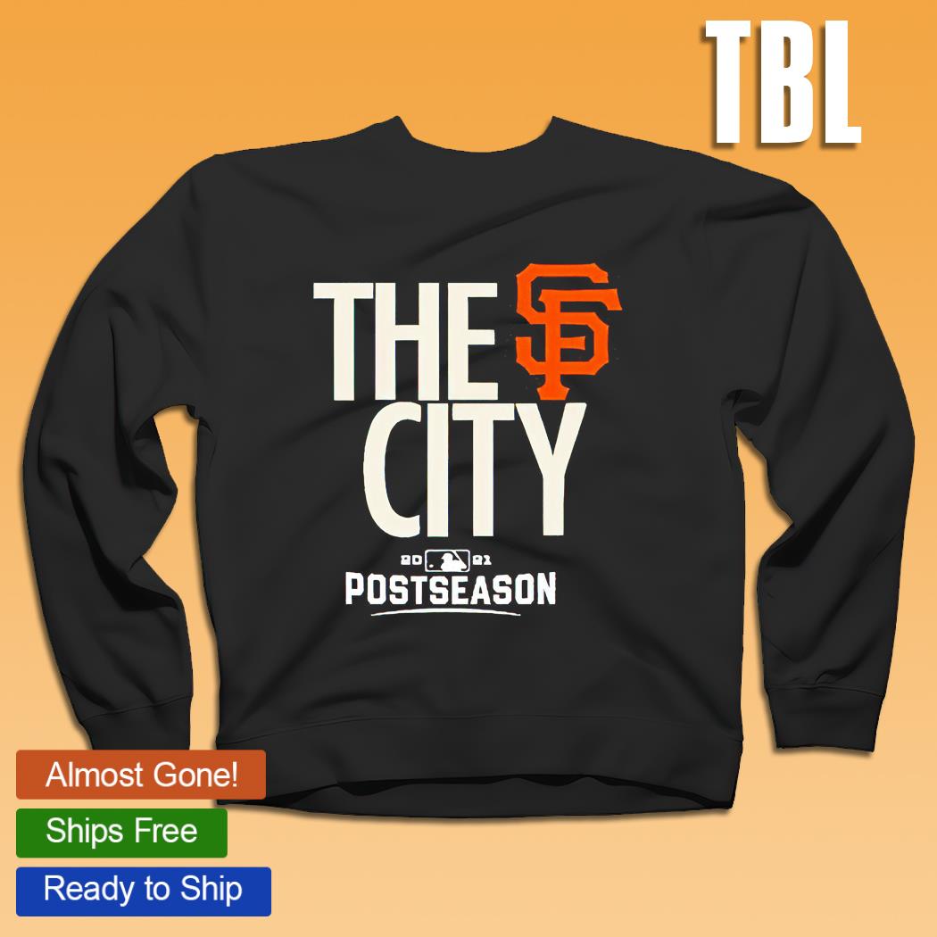 San Francisco GIants The City 2021 Postseason t-shirt, hoodie