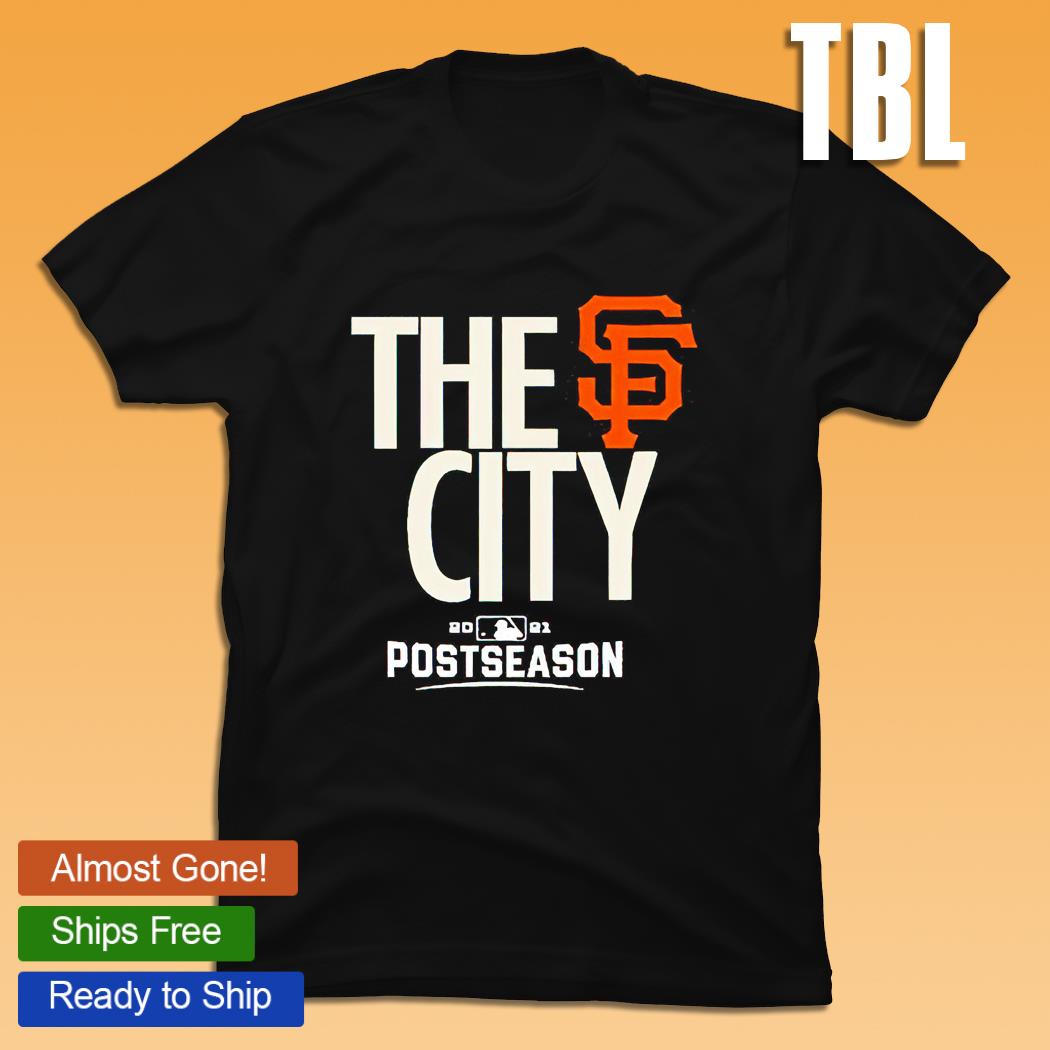 San Francisco GIants The City 2021 Postseason t-shirt, hoodie, sweater,  long sleeve and tank top