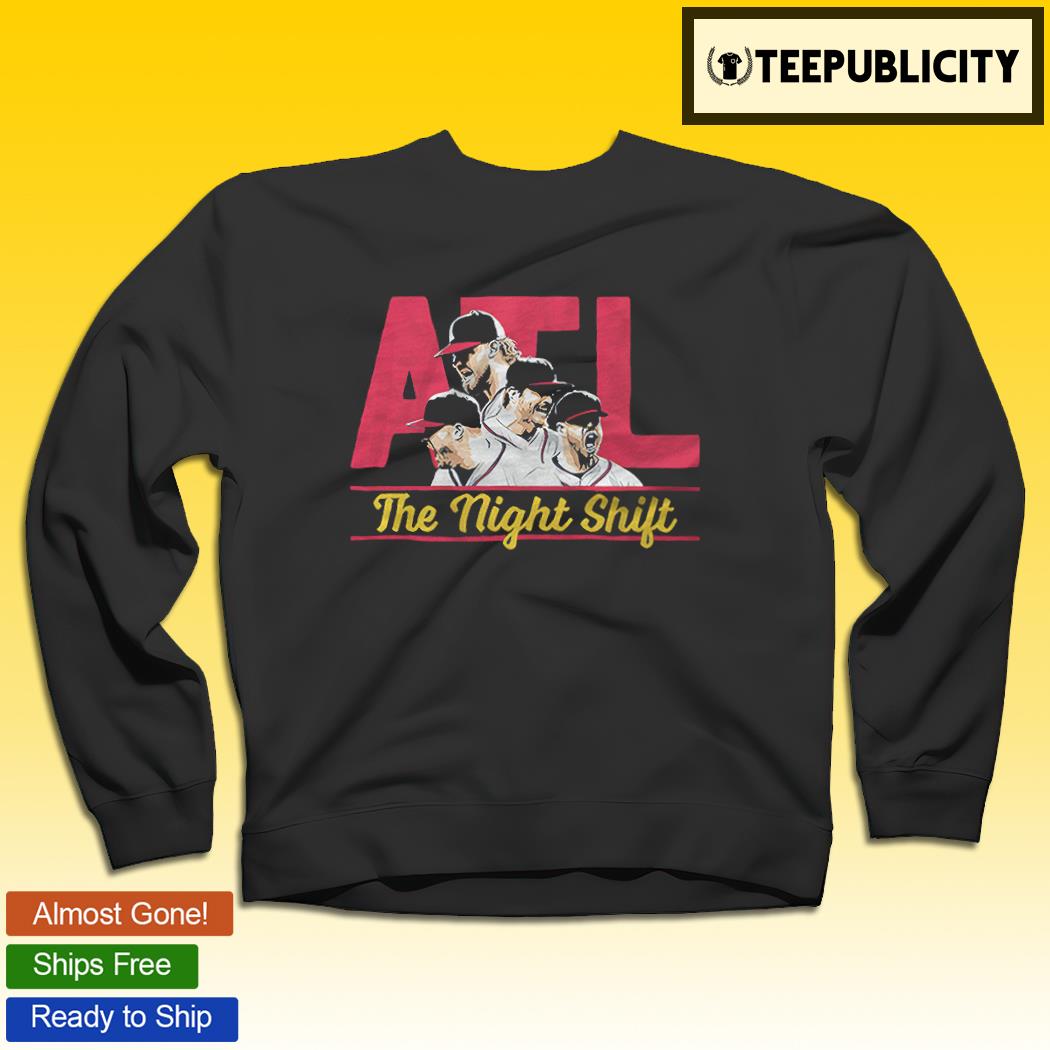 Atl the night shift atlanta braves shirt, hoodie, sweater, long sleeve and  tank top