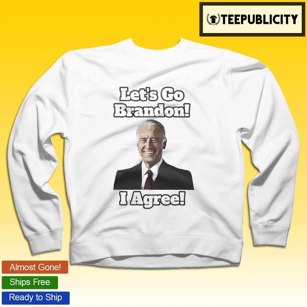 Let's Go Brandon - Let's Go Brandon Joe Biden 2021 Tee Shirts, hoodie,  sweater, long sleeve and tank top