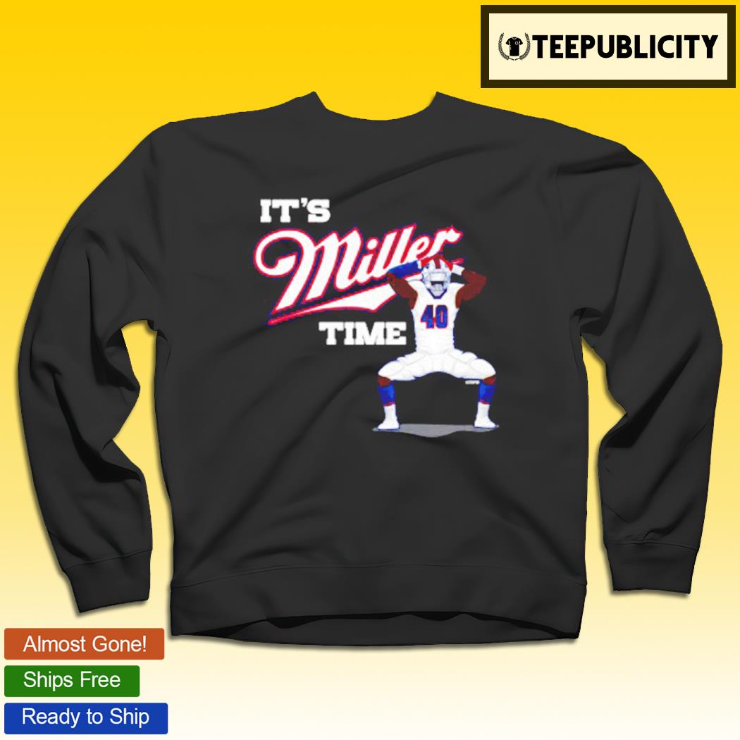 Buffalo Bills it's Von Miller time art shirt, hoodie, sweater