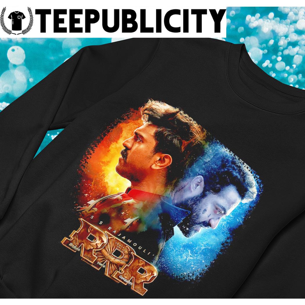 S. S. Rajamouli's RRR India movie poster shirt, hoodie, sweater, sleeve and tank top