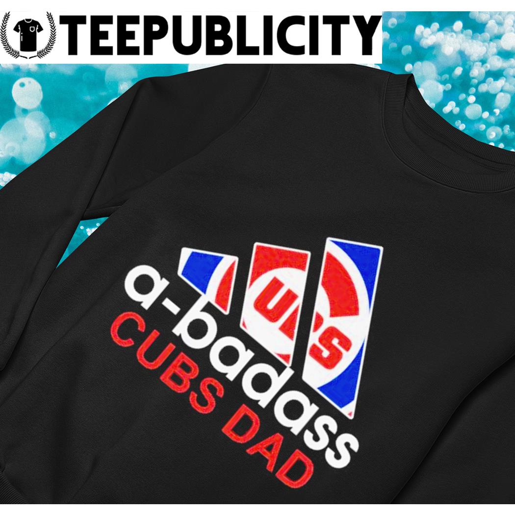 Adidas Chicago Cubs a-badass Cubs Dad logo shirt, hoodie, sweater, long  sleeve and tank top