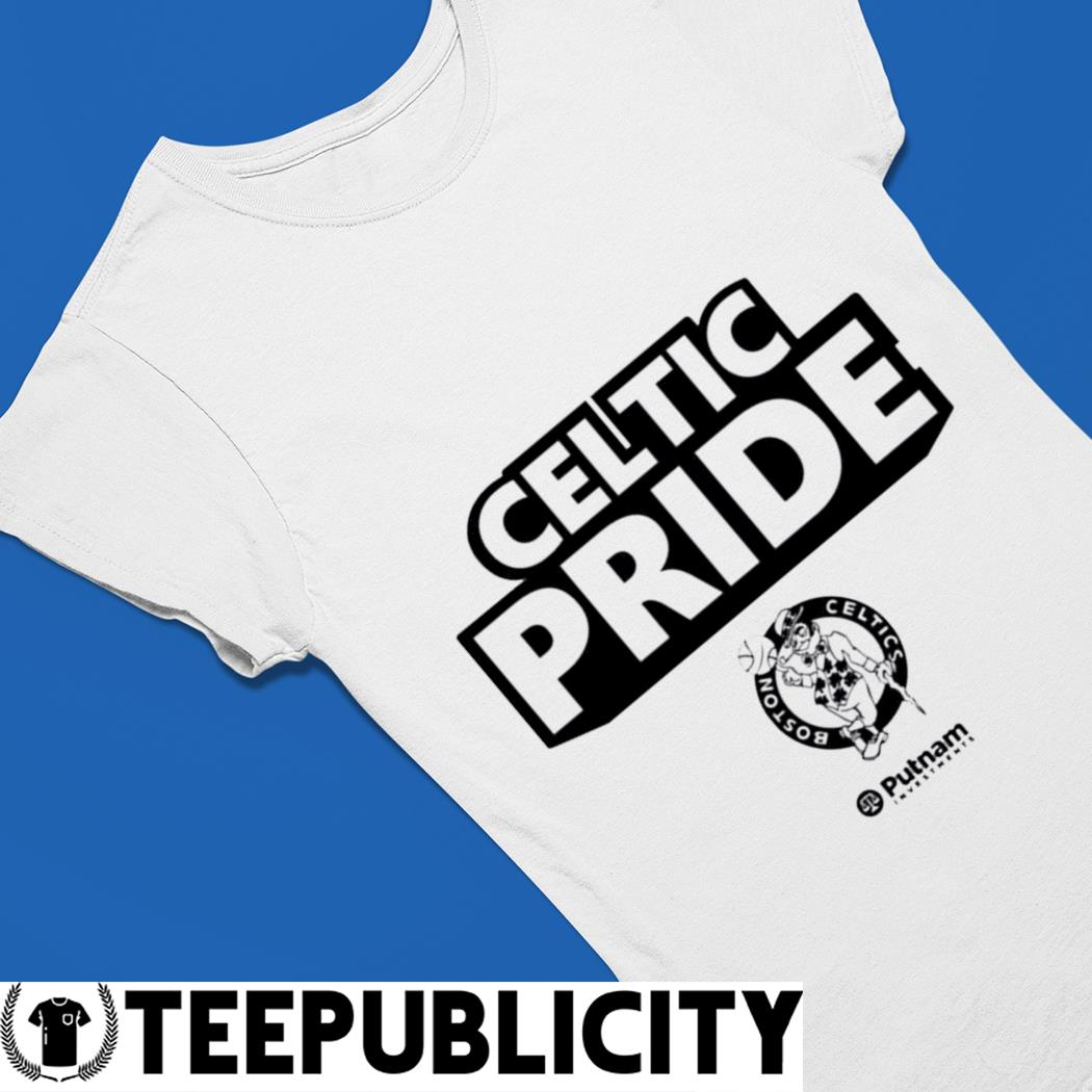 Boston Celtics Celtic Pride Putnam Investments Shirt, hoodie