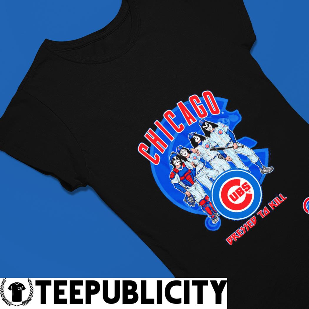KISS Chicago Cubs pressed to kill shirt, hoodie, sweater, long sleeve and  tank top