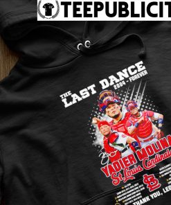 Official The Last Dance 2004 forever Yadier Molina St Louis Cardinals thank  you legend signature shirt, hoodie, sweater, long sleeve and tank top