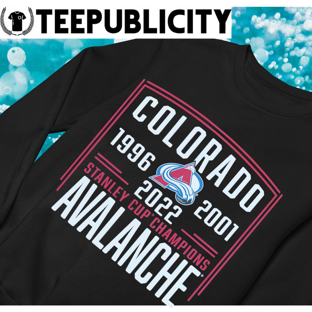 Colorado Avalanche Stanley Cup Champions 1996 2001 2022 shirt, hoodie,  sweater, long sleeve and tank top