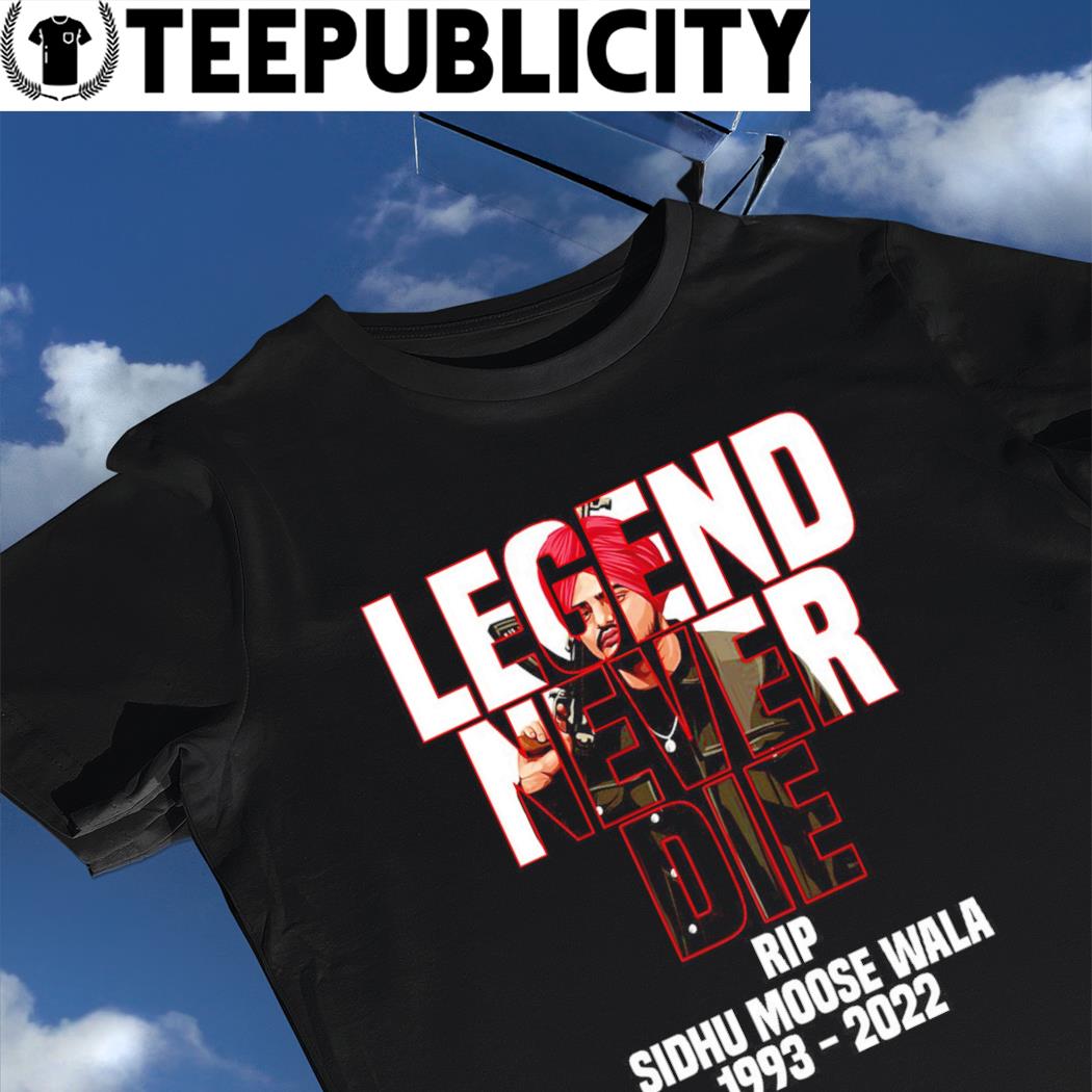 Legends Never Die  Sidhu Moosewala T-shirts