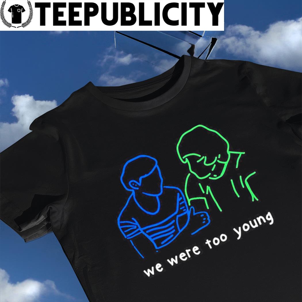 We Were Too Young Louis Tomlinson Larry Stylinson Unisex Shirt – Teepital –  Everyday New Aesthetic Designs