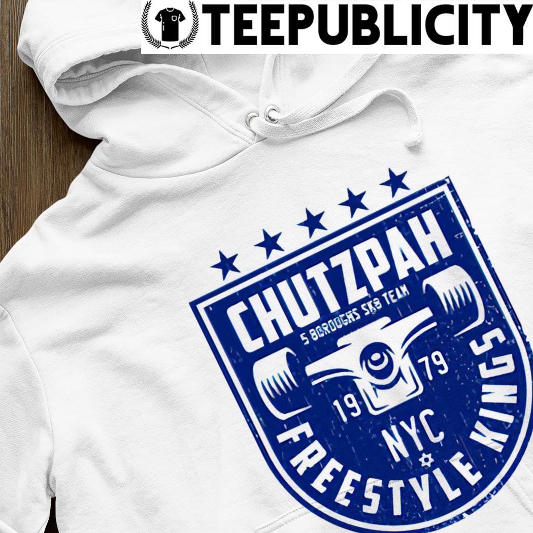 Chutzpah Freestyle Kings logo shirt, hoodie, sweater, long sleeve and tank  top