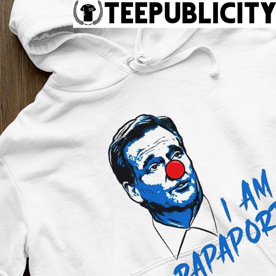 gaffel Stearinlys At adskille Michael Rapaport Clown I am Rapaport Portnoy funny shirt, hoodie, sweater,  long sleeve and tank top