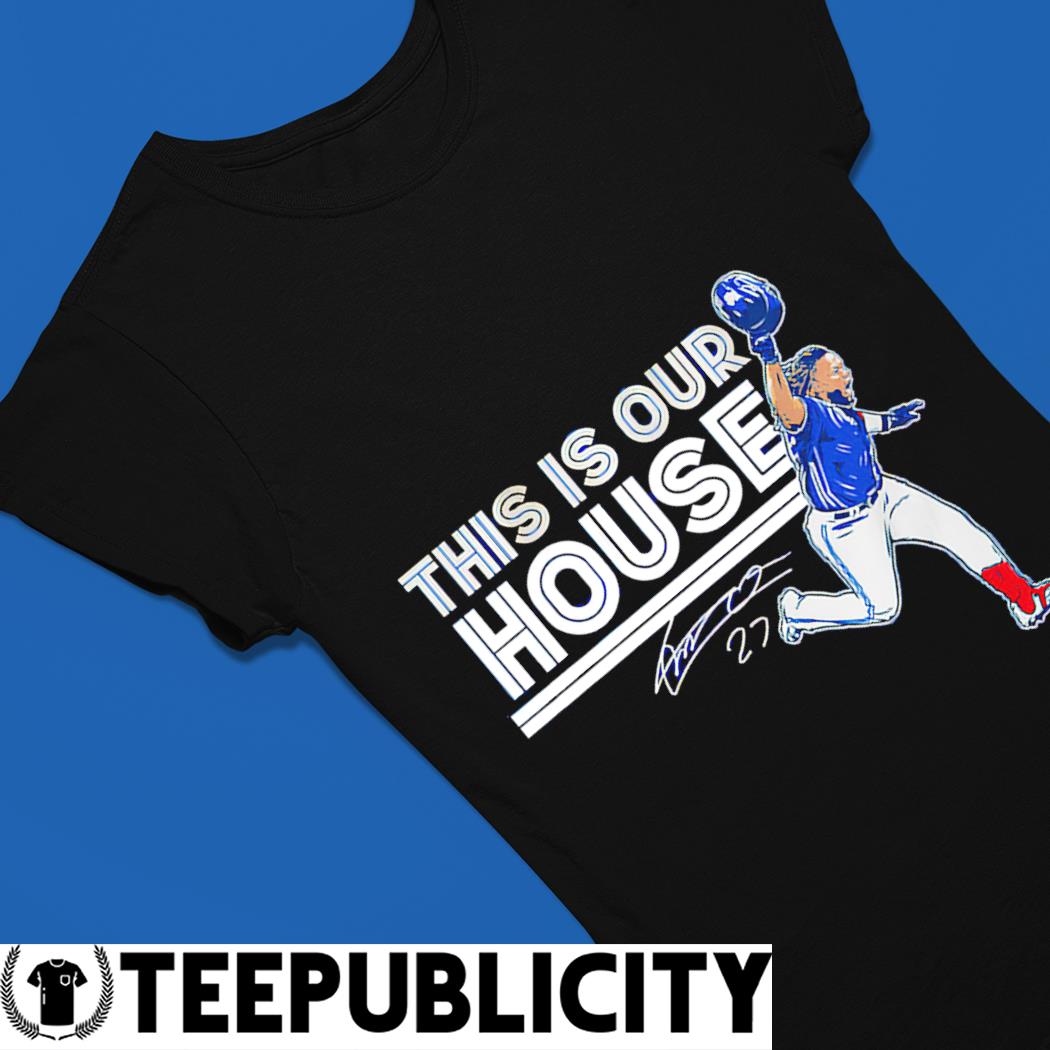 Vladimir Guerrero Jr This Is Our House T-shirt