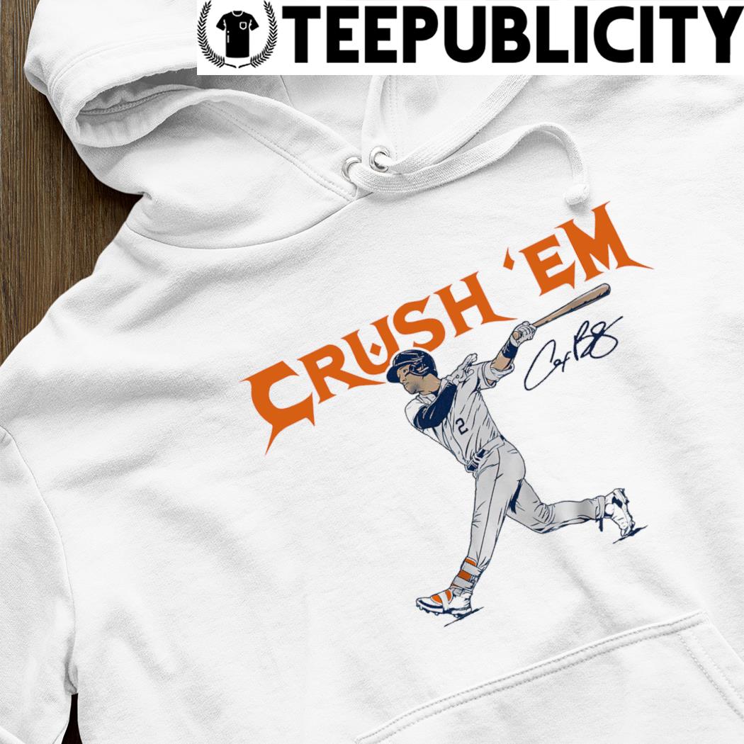 Houston Astros Alex Bregman crush 'em signature shirt, hoodie, sweater,  long sleeve and tank top