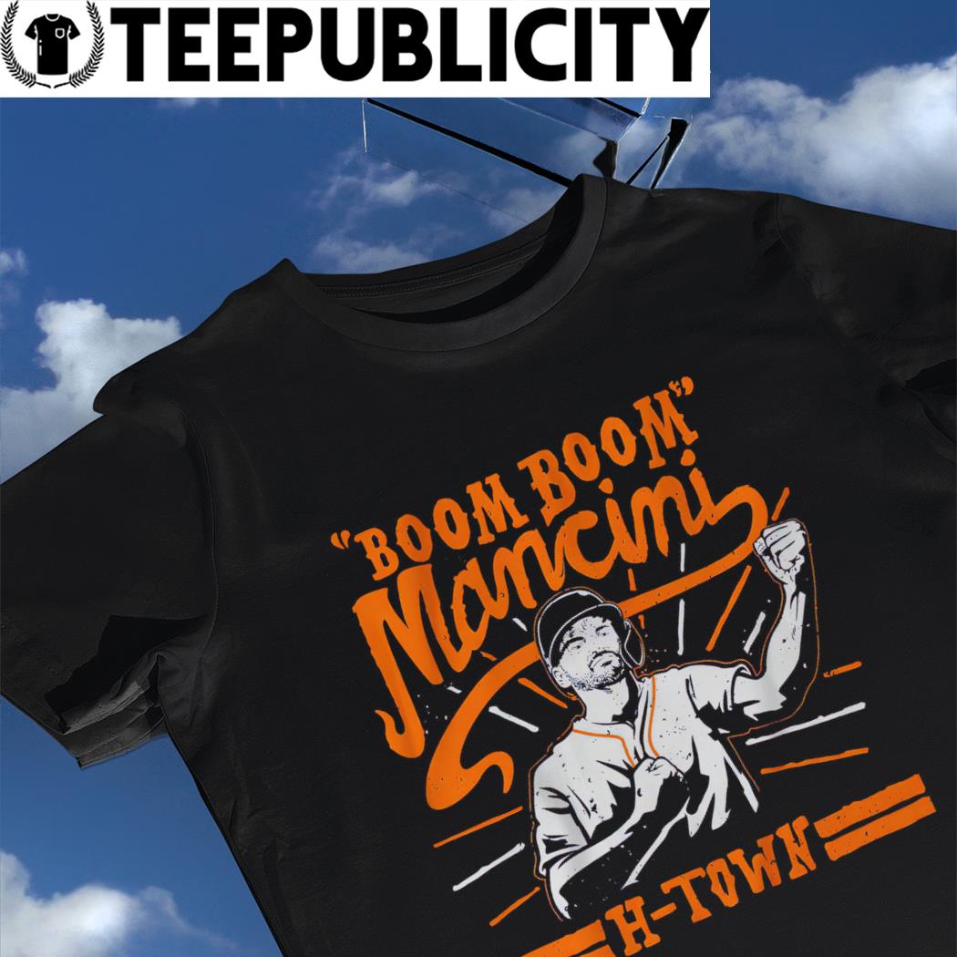 Houston Astros Trey Mancini Boom boom Mancini H-Town shirt, hoodie