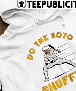 San Diego Padres Juan Soto do the Soto shuffle shirt, hoodie, sweater, long  sleeve and tank top