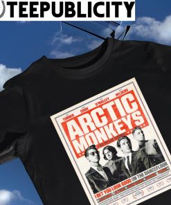 Arctic Monkeys Aka the Death Ramps I bet you good on the dancefloor poster shirt