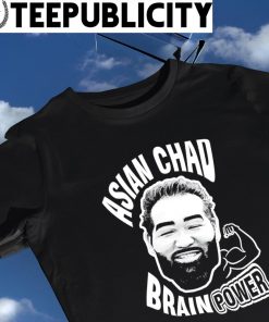 Asian Chad Brain Power shirt