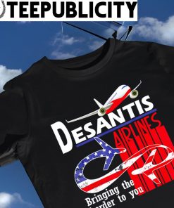 Desantis Airline bringing the Border to you American flag shirt