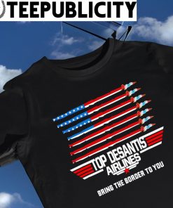 Desantis Airline bringing the Border to you Martha's Vinyard US flag shirt