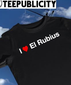 I love El Rubius 2022 shirt