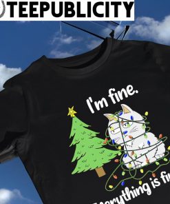 I’m fine everything is fine tangled up cat Christmas light funny Xmas shirt