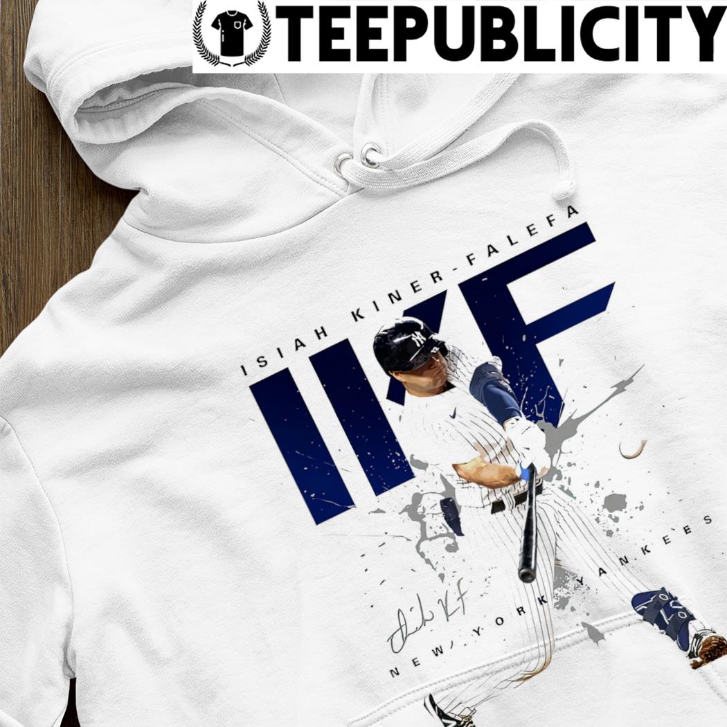 Isiah Kiner Falefa New York Yankees IKF signature shirt, hoodie, sweater,  long sleeve and tank top