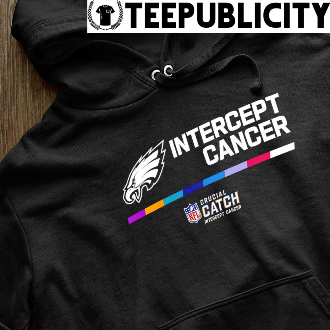 Nike Philadelphia Eagles NFL Crucial Catch Intercept Cancer Performance  2022 shirt, hoodie, sweater, long sleeve and tank top