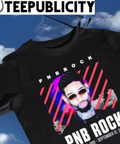 Rip PNB Rock 1991 2022 shirt