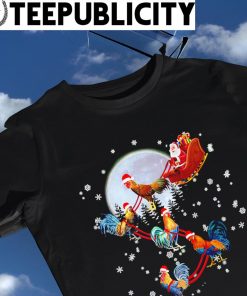 Rooster Sled Christmas Santa with chickens shirt