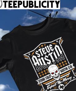 Steve Austin Stone Cold expect no mercy logo shirt