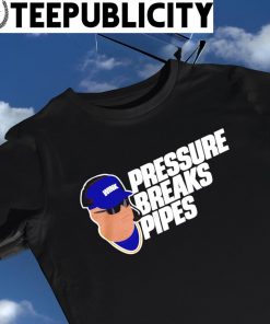 Talkin' Giants Wink Pressure Breaks Pipes shirt