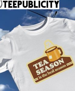 Tea Season is the best season logo shirt