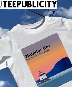 Thunder Bay where adventure begins art shirt