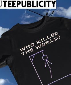 WWE Ryan Satin you killed the World art shirt