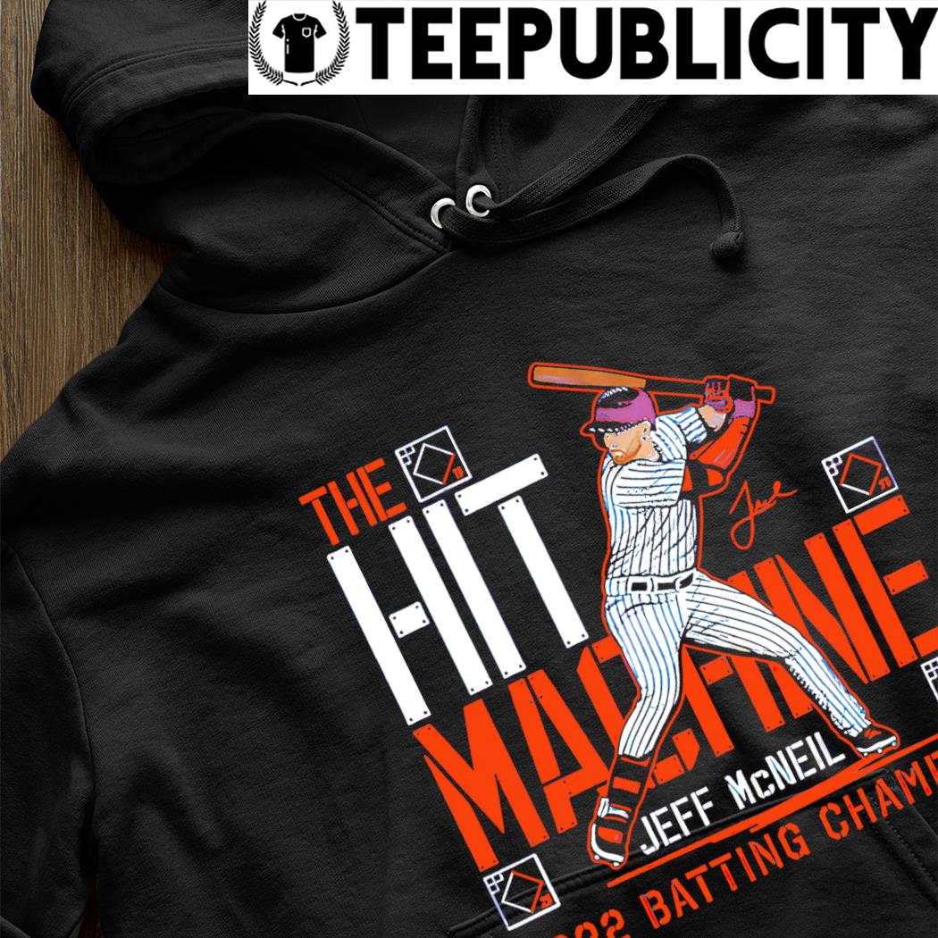 Jeff McNeil New York Mets the hit machine 2022 batting Champion signature  shirt, hoodie, sweater, long sleeve and tank top