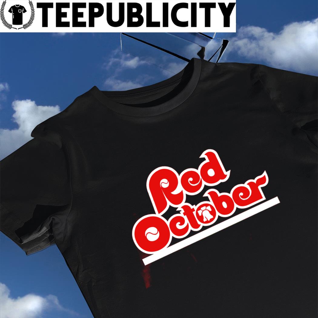 Design Red October Philadelphia Phillies Baseball Shirt
