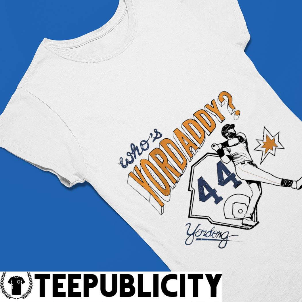 Yordan Alvarez Houston Astros Who's YorDaddy art shirt, hoodie