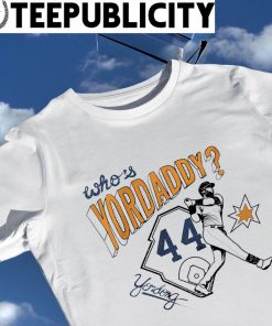 Yordan Alvarez Houston Astros Who's YorDaddy art shirt, hoodie, sweater,  long sleeve and tank top